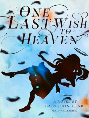 cover image of ONE LAST WISH TO HEAVEN